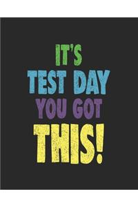 It's Test Day You Got This!