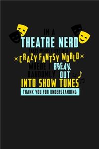 Theatre Nerd Crazy Fantasy World