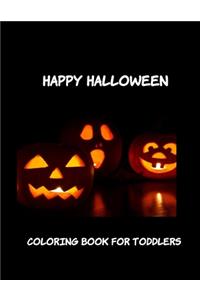 Happy Halloween Coloring Book for Toddlers
