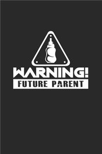 Warning future parent