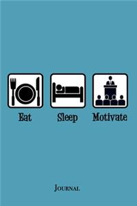 Eat Sleep Motivate Journal