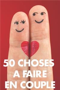 50 Choses à faire en couple