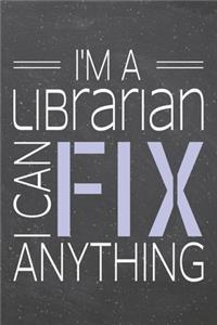 I'm a Librarian I Can Fix Anything