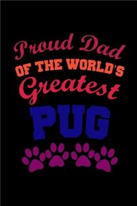 Proud Dad Of The World's Greatest Pug