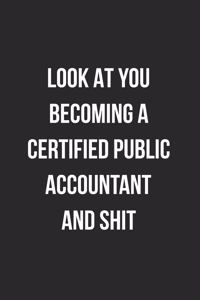 Look At You Becoming A Certified Public Accountant And Shit