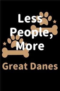 Less People, More Great Danes