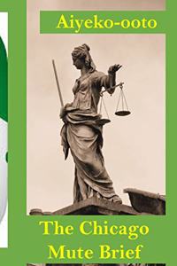 The Chicago Mute Brief