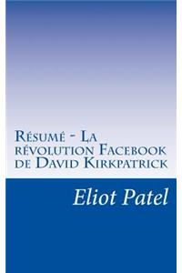 Résumé - La révolution Facebook de David Kirkpatrick