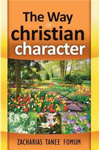 The Way Of Christian Character