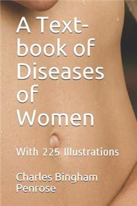 A Text-Book of Diseases of Women