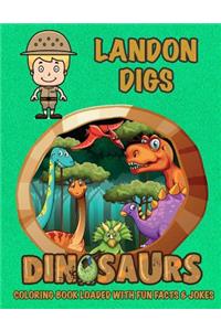 Landon Digs Dinosaurs Coloring Book Loaded With Fun Facts & Jokes