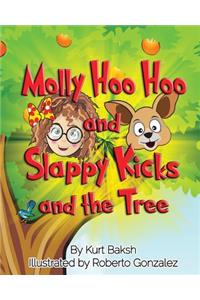 Molly Hoo Hoo and Slappy Kicks and the Tree.