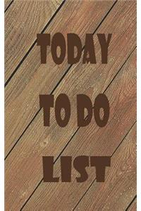 Today to do list