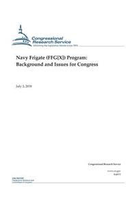 Navy Frigate (Ffg[x]) Program: Background and Issues for Congress