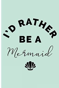 I'd Rather Be A Mermaid