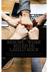 Résumé - Work rules! de Laszlo Bock