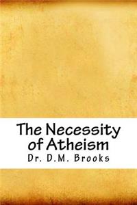 The Necessity of Atheism