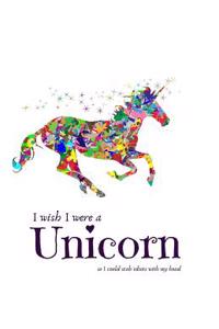 I Wish I Were a Unicorn... Journal
