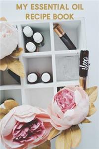 My Essential Oil Recipe Book