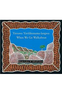 When We Go Walkabout