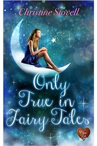 Only True in Fairy Tales