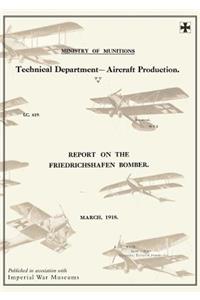 REPORTS ON THE FRIEDRICHSHAFEN BOMBER, March 1918Reports on German Aircraft 8