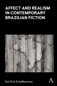 Affect and Realism in Contemporary Brazilian Fiction