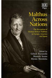 Malthus Across Nations: The Reception of Thomas Robert Malthus in Europe, America and Japan
