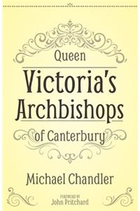 Queen Victoria’s Archbishops of Canterbury