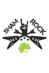 Sham Rock: A Funny Saint Patricks Day Inspired Journal Notebook for Electric Guitar Players and Rock Metal Music Lovers with a Shamrock Clover Leaf
