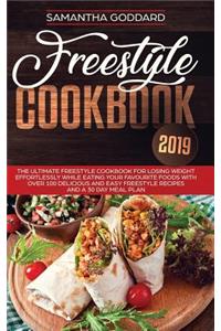 Freestyle Cookbook 2019: The Ultimate Freestyle Cookbook for Losing Weight Effortlessly While Eating Your Favourite Foods with Over 100 Delicious and Easy Freestyle Recipes and a 30 Day Meal Plan