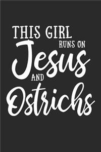 This Girl Runs on Jesus and Ostrichs