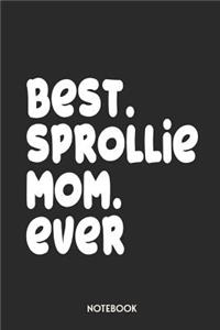 Best Sprollie Mom Ever Notebook