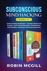 Subconscious Mind Hacking (6 Books in 1)