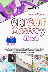 Cricut Mastery 8 in 1