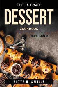 The Ultimate Dessert Cookbook