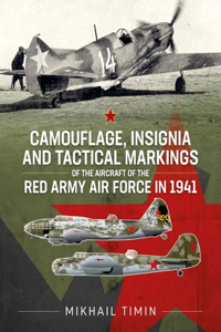 Camouflage, Insignia and Tactical Markings of the Aircraft of Red Army Air Force in 1941