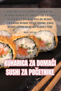 Kuharica Za Doma&#262;i Sushi Za Po&#268;etnike
