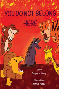 You do not belong here: A book about prejudice and discrimination