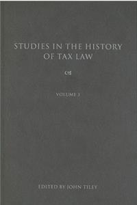 Studies in the History of Tax Law, Volume 3