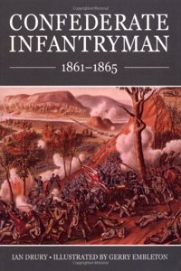 Confederate Infantryman 1861-65 (Trade Editions)