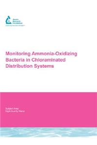 Monitoring Ammonia-Oxidizing Bacteria in Chloraminated Distribution Systems