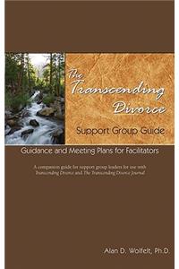 Transcending Divorce Support Group Guide