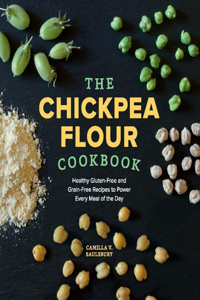 Chickpea Flour Cookbook