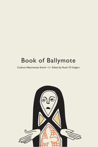 Codices Hibernenses Eximii II: Book of Ballymote