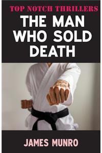 The Man Who Sold Death