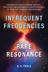 Infrequent Frequencies, Rare Resonance
