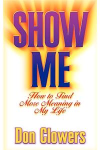 Show Me