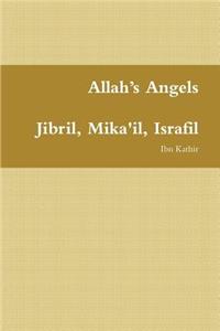 Allah's Angels: Jibril, Mika 'il, Israfil