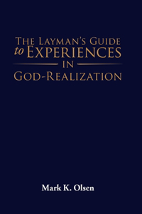 Layman's Guide to Experiences in God-Realization